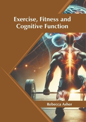 Exercise, Fitness and Cognitive Function - 