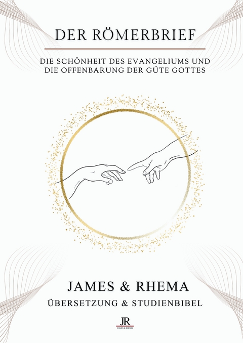 Der R&ouml;merbrief - Studienbibel - James &amp Rhema;  , Temi M. Amosu