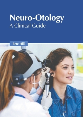 Neuro-Otology: A Clinical Guide - 