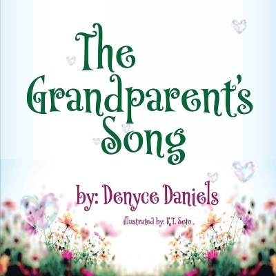 The Grandparent's Song - Denyce Y W Daniels, K T Seto