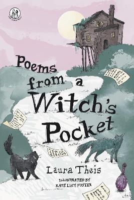 Poems from a Witch&rsquo;s Pocket - Laura Theis
