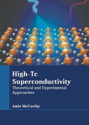 High-Tc Superconductivity: Theoretical and Experimental Approaches