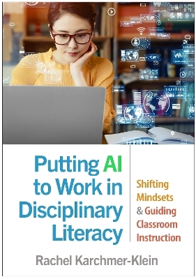 Putting AI to Work in Disciplinary Literacy - Rachel Karchmer-Klein