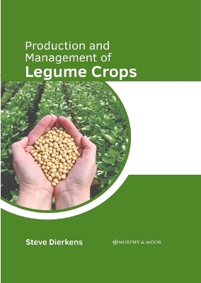 Production and Management of Legume Crops - 