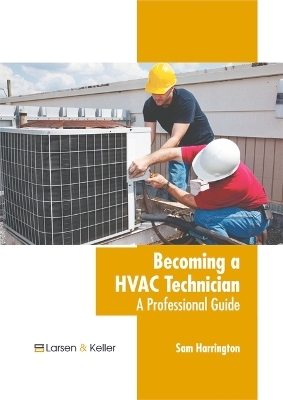 Becoming a HVAC Technician: A Professional Guide - 