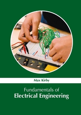 Fundamentals of Electrical Engineering - Max Kirby