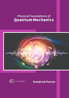 Physical Foundations of Quantum Mechanics - 