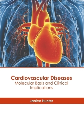 Cardiovascular Diseases: Molecular Basis and Clinical Implications