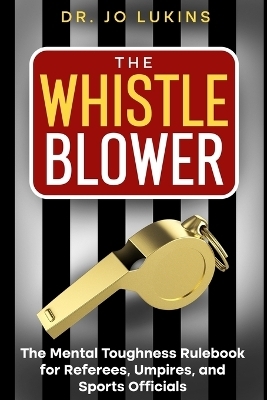 The Whistle Blower - Dr Jo Lukins