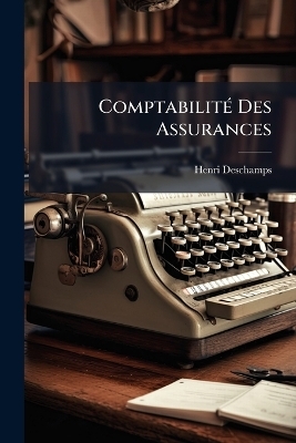 Comptabilit&Atilde;(c) Des Assurances - Henri Deschamps