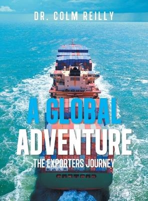 A Global Adventure - Dr Colm Reilly