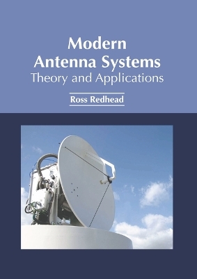 Modern Antenna Systems: Theory and Applications - 