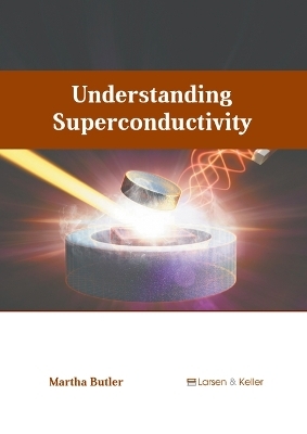Understanding Superconductivity - Martha Butler