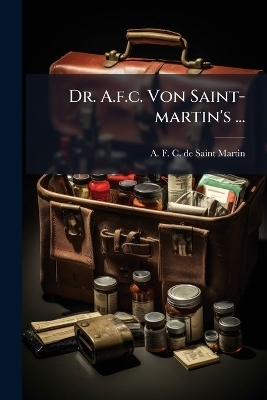 Dr. A.f.c. Von Saint-martin's ...
