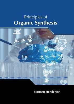 Principles of Organic Synthesis