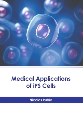 Medical Applications of Ips Cells