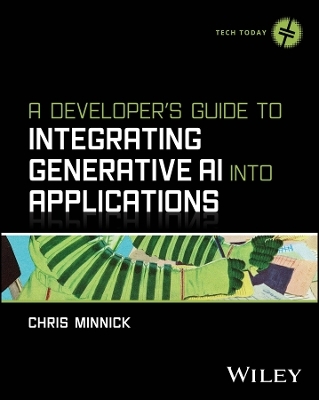 A Developer's Guide to Integrating Generative AI into Applications - Chris Minnick