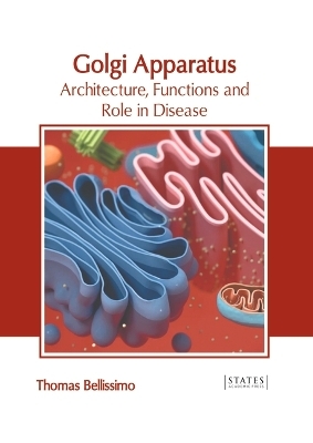 Golgi Apparatus: Architecture, Functions and Role in Disease