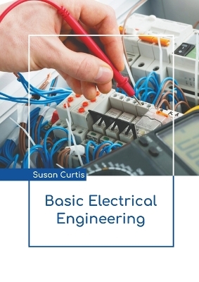 Basic Electrical Engineering - Susan Curtis