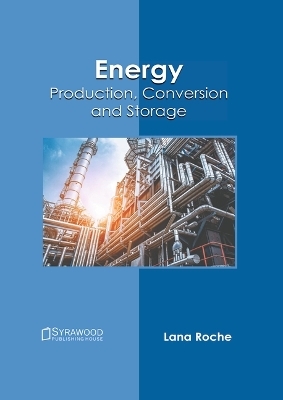 Energy: Production, Conversion and Storage