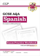 New GCSE Spanish AQA Exam Practice Workbook with CGP RevisionHub (for exams from 2026) - CGP Books; CGP Books