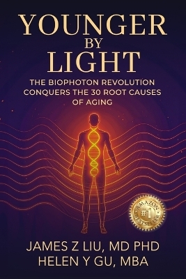 Younger by Light - James Liu, Helen Gu