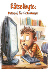 Rätselbyte: Ratespaß für Techniknerds - Nanja Holland