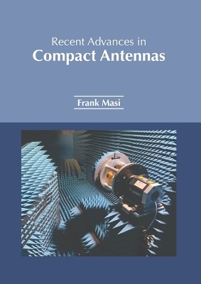 Recent Advances in Compact Antennas - 