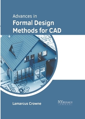 Advances in Formal Design Methods for CAD - 