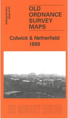 Colwick & Netherfield 1899 - Barrie Trinder