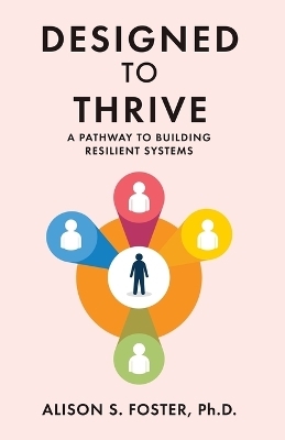 Designed to Thrive - Alison S Foster