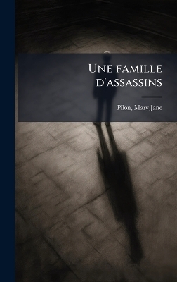Une famille d'assassins