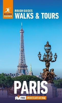 Rough Guides Walks and Tours Paris: Top 20 Itineraries for Your Trip: Travel Guide with eBook - Rough Guides, Rachel Ifans