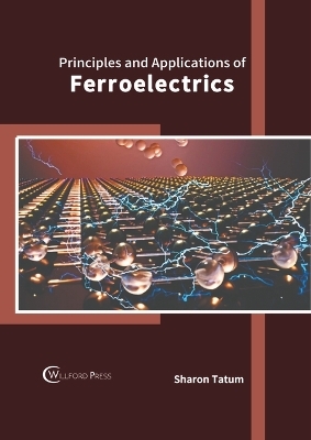 Principles and Applications of Ferroelectrics