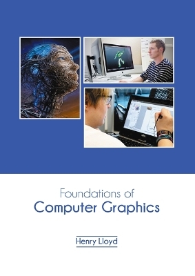 Foundations of Computer Graphics - Henry Lloyd