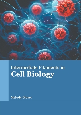 Intermediate Filaments in Cell Biology