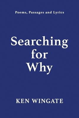 Searching for Why - Kenneth Wingate