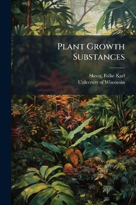 Plant Growth Substances - Folke Karl Skoog