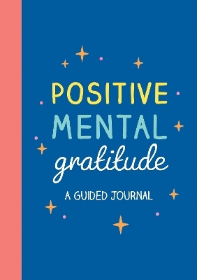 Positive Mental Gratitude - Summersdale Publishers