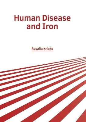 Human Disease and Iron