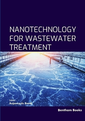 Nanotechnology for Wastewater Treatment