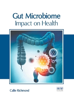 Gut Microbiome: Impact on Health - 