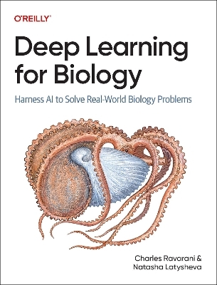 Deep learning for biology - Charles Ravarani, Natasha Latysheva