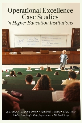 Operational Excellence Case Studies in Higher Education Institutions - 
