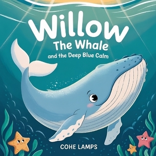 Willow the Whale and the Deep Blue Calm
