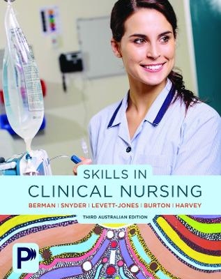 Skills in Clinical Nursing - Audrey Berman, Shirlee Snyder
