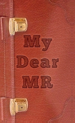 My Dear MR