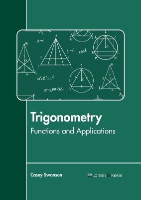 Trigonometry: Functions and Applications - Casey Swanson