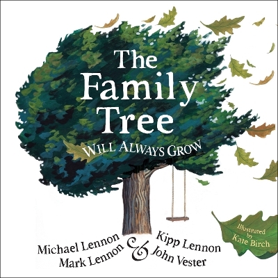 The Family Tree Will Always Grow - Michael Lennon, Kipp Lennon, Mark Lennon, John Vester