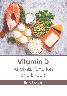 Vitamin D: Analysis, Function and Effects